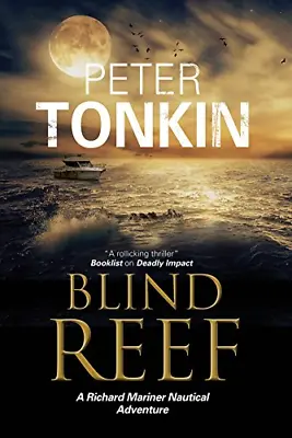Blind Reef: A Nautical Adventure Set In North Africa: 30 (A Richard Mariner Naut • £3.90