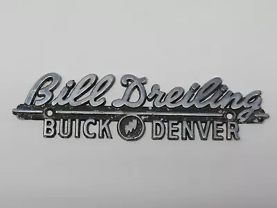 Vintage Bill Dreiling Buick Car Dealership Dealer Metal Nameplate Emblem • $41.24