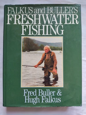 £10 • Buy Falkus & Buller's Freshwater Fishing 1994 Edition
