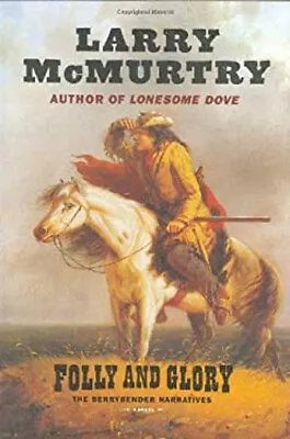 Folly And Glory Hardcover Larry McMurtry • £4.77