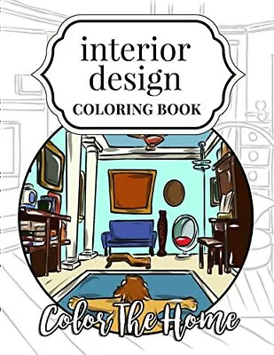 $18.07 • Buy Interior Design Coloring Book  Color The Home