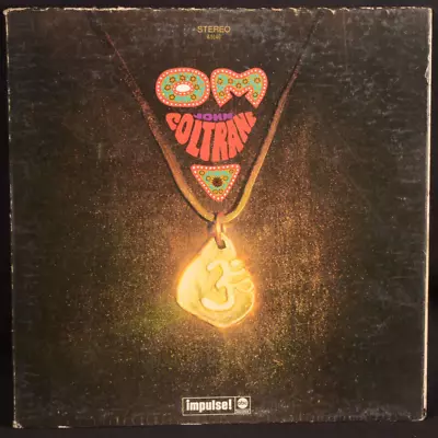JOHN COLTRANE Om LP IMPULSE! US 1968 Free Form JAZZ Pharoah Sanders McCoy Tyner • $29.99