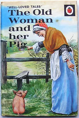 Vintage Ladybird Book – The Old Woman And Her Pig–606D–Very Good  +FREE COVER+ • £14.99