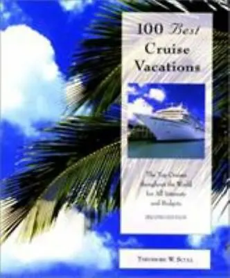 $6.52 • Buy 100 Best Cruise Vacations, 2nd: The Top Cruises Throughout The World For All...