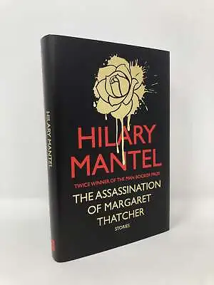 The Assassination Of Margaret Thatcher By Hilary Mantel Signed 1st Ed LN HC 2014 • $115