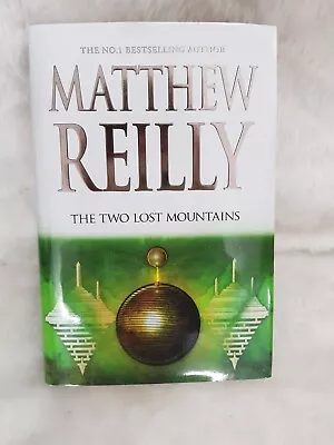 The Two Lost Mountains: A Jack West Jr Novel 6 By Matthew Reilly  Hardcover New • $22