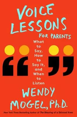 Voice Lessons For Parents: What To Say How To Say It And When To Listen • $4.99