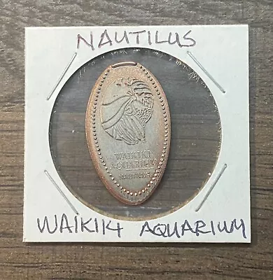$3.59 • Buy Waikiki Aquarium  Nautilus  Hawaii Hawaiian Elongated Penny Token