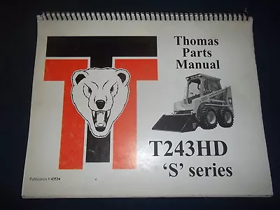 Thomas T243hd S Series Skid Steer Loader Parts Manual Book Catalog • $71.98