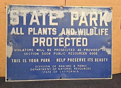 Pre-1961 STATE PARK Beaches & Parks METAL SIGN Plants Wildlife Protected CA RARE • $75