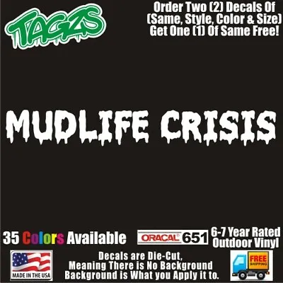 Mud Life Crisis Funny DieCut Vinyl Window Decal Sticker Car Truck SUV JDM • $3.49