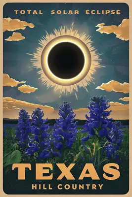 Eclipse 2024 Texas Hill Country Travel Poster Total Solar Eclipse April 8th 2024 • $6.99