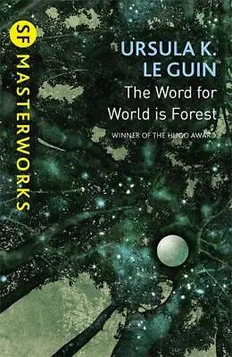 £4.55 • Buy The Word For World Is Forest (S.F. MASTERWORKS), Le Guin, Ursula K., NewBooks