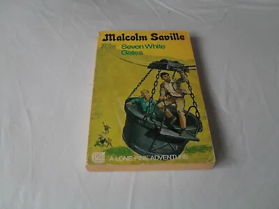 MALCOLM SAVILLE - Seven White Gates 1970's P/b A LONE PINE ADVENTURE • £7.40