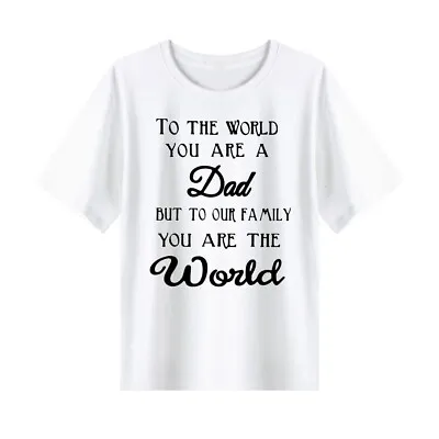 £6.58 • Buy DAD Gift T-Shirt  ..YOU ARE THE WORLD  Print B-day Daddy Father's Day FAMILY - M