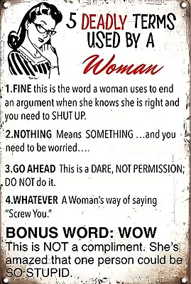 5 Deadly Terms Used By A Woman Funny Sign 8  X 12  Aluminum Metal Sign • $12.99