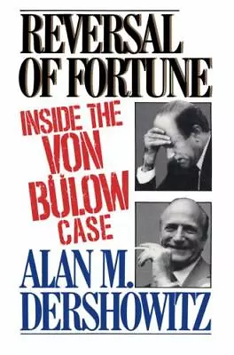 Reversal Of Fortune : Inside The Von Bulow Case By Dershowitz Alan M. • $9.99