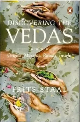 DISCOVERING VEDAS: ORIGINS MANTRAS RITUALS INSIGHTS By Frits Staal BRAND NEW • $10.99