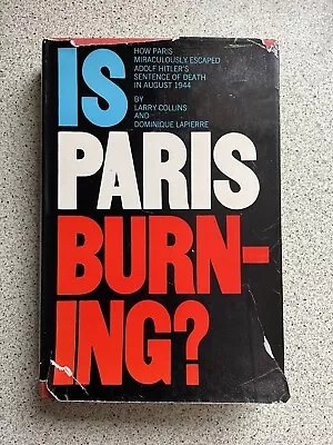 Is Paris Burning? Larry Collins & Dominique Lapierre 1st Edition Hardback (1965) • £4.99