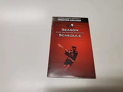 JS15 Colorado Mammoth 2006 Pro Lacrosse Pocket Schedule - Fontier Airlines • $2.09