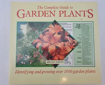 Complete Guide To Garden Plants- Brian Davis 1st Edition Hardback 1989 • $7.30