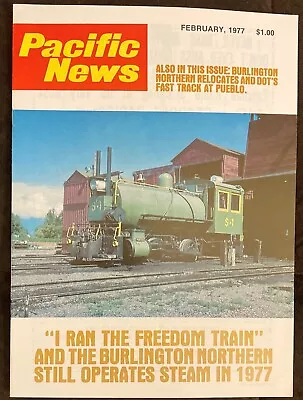 Pacific News February 1977 (#184) - Freedom Train BN Steam DOT Pueblo Track • $2.99