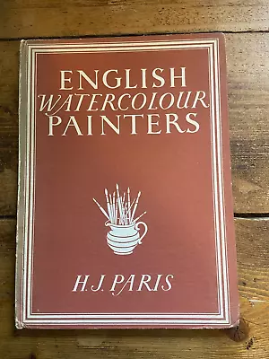 English Water Colour Painters; By H J Paris (ID:029) • £2.89