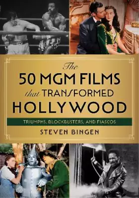 Steven Bingen The 50 MGM Films That Transformed Hollywood (Hardback) (UK IMPORT) • $53.90
