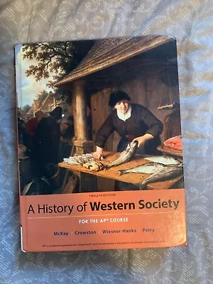 A History Of Western Society For The AP Course 12th Edition • $55