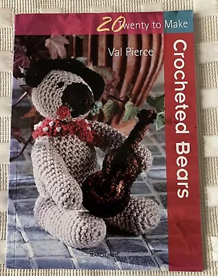 Crocheted Bears - Crochet Pattern Book By Val Pierce • £1.99