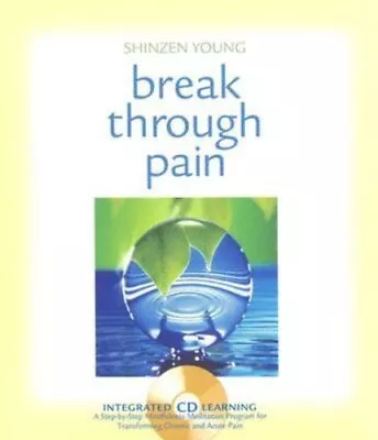 Break Through Pain By Young Shinzen Book Book The Cheap Fast Free Post • £6.39