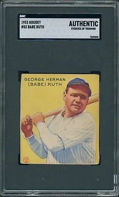 1933 Goudey #53 Babe Ruth New York Yankees SGC AUTHENTIC • $4799.99