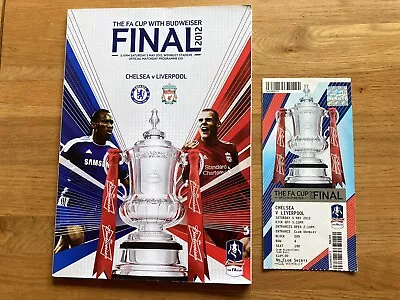 Fa Cup Final 2012 Chelsea V Liverpool Official Programme And Ticket • £25