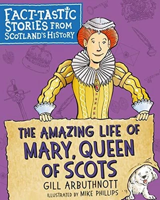 £4.25 • Buy The Amazing Life Of Mary, Queen Of Scots: Fact-tastic Stories From Scotland's Hi