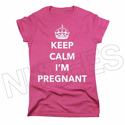 Keep Calm I'm Pregnant New Baby Mum To Be Gift Funny Ladies T-Shirts S-XXL   • £12.09
