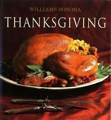 Williams-Sonoma Collection: Thanksgiving - Hardcover - GOOD • $3.73