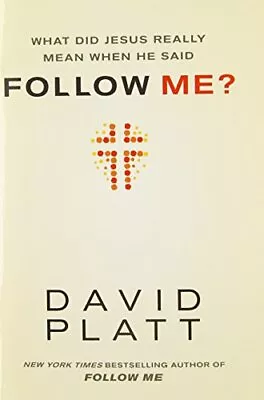 What Did Jesus Really Mean When He Said Follow Me? • £4.64