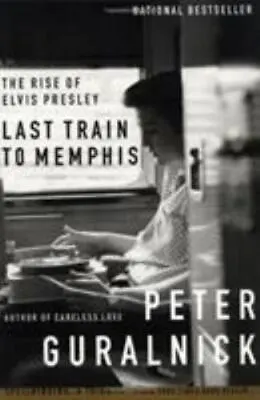 Last Train To Memphis: The Rise Of Elvis Presley • $5.47