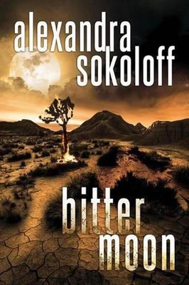 $58.86 • Buy Bitter Moon By Alexandra Sokoloff (English) Paperback Book