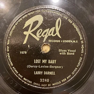 JUMP BLUES Larry Darnell 78 Rpm REGAL 3240 LOST MY BABY 1949 V+ • $20