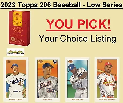 2023 Topps T-206 Low Series Base Cards 1-150 YOU PICK Complete Your Set UPDATED • $0.99