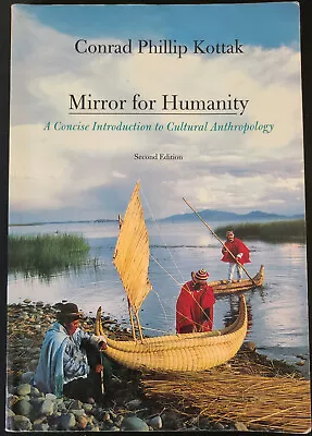 MIRROR FOR HUMANITY By Conrad Phillip Kottak (PB 1999) Cultural Anthropology • $5.99