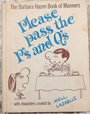 Please Pass The P's And Q's Barbara Hazen SIGNED 1967 Mell Lazarus HC 1st Ed. • $75