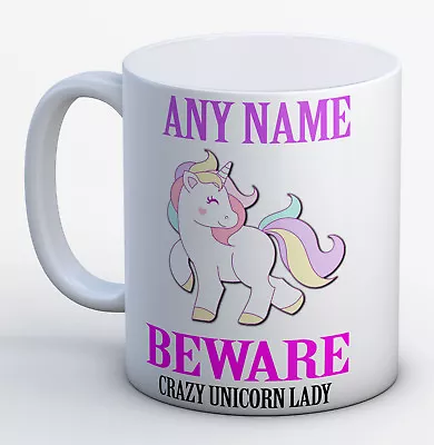 Unicorn Mug Personalised - Beware Crazy Unicorn Lady - Great Gift - Unicorn Gift • £6.99