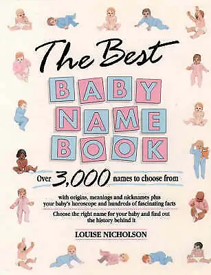 Nicholson Louise : Best Baby Name Book Highly Rated EBay Seller Great Prices • £2.54