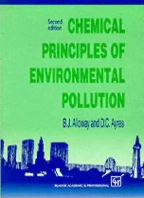 Chemical Principles Of Environmental Pollution By B. J. Alloway  • $24.26