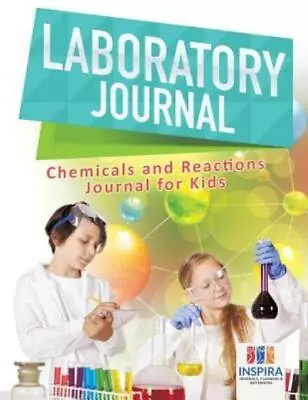 Laboratory Journal Chemicals And Reactions Journal For Kids • $20.33