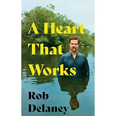 A Heart That Works - Hardback NEW Delaney Rob • £13.71