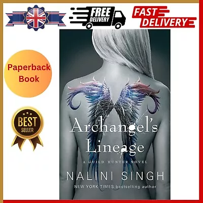 Archangel's Lineage By Nalini Singh Archangel's Lineage Archangel's Lineage NEW! • £13.50