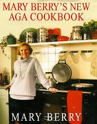 Mary Berry's New Aga Cookbook By Mary Berry • £3.50